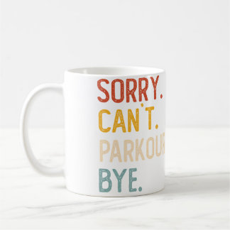 Taza De Café Lo siento no puedo parkour adiós camisetas diverti