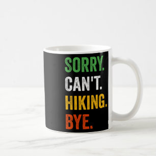 Taza De Café Lo siento no puedo senderismo adiós vintage retro