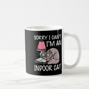Taza De Café Lo siento, no puedo, soy un gato de interior, aman