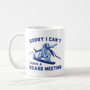 Taza De Café Lo siento, no puedo tener una junta directiva