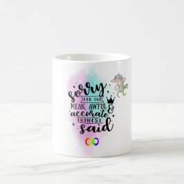 Taza De Café Lo Siento Por Las Cosas Tan Miserables Y Precisas