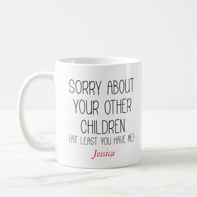 Taza De Café Lo siento por tu madre personalizada (Izquierda)