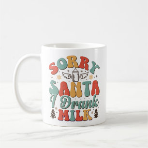Taza De Café Lo siento Santa I Bebe Leche - Navidades Groovy