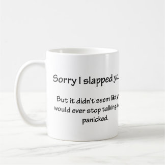 Taza De Café Lo siento, te abofeteé...