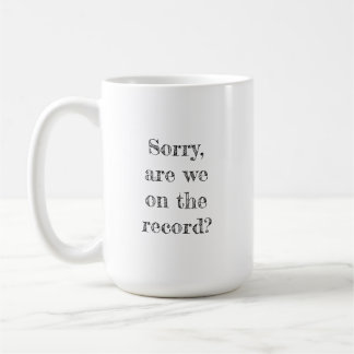 Taza De Café Lo siento, ¿tenemos constancia de ello? Mug legal