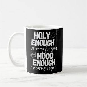Taza De Café Lo Suficientemente Sagrado Como Para Rezar Por Ti 