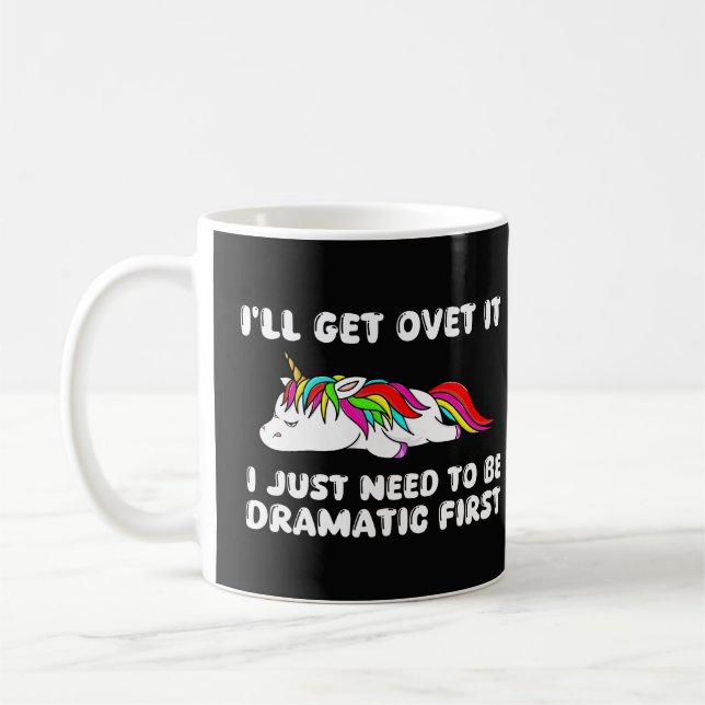 Taza De Café lo superaré sólo necesito ser dramático primero (Izquierda)