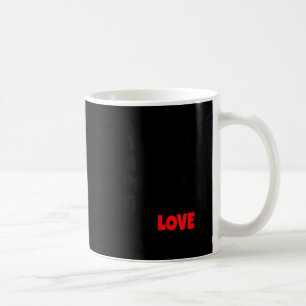 Taza De Café Lo único más poderoso que el odio es lo de las muj