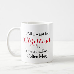 Taza De Café Lo único que quiero para el navidad es