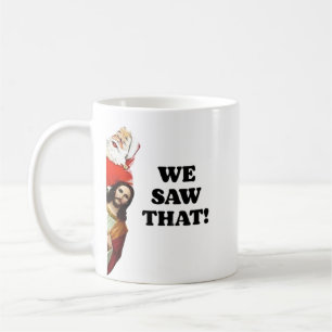 Taza De Café ¡LO VIMOS! Santa y Jesús Siempre Están Vigilando