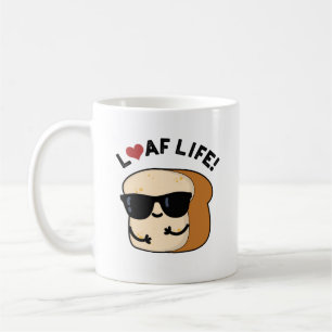 Taza De Café Loaf Life Funny Pun de Pan Positivo
