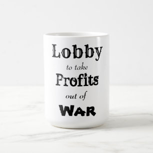 Taza De Café Lobby para sacar beneficios de la guerra
