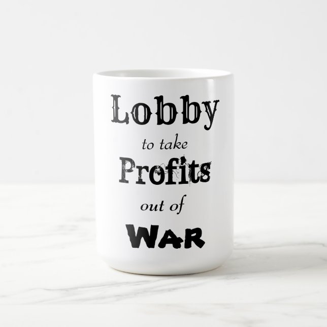 Taza De Café Lobby para sacar beneficios de la guerra (Centro)
