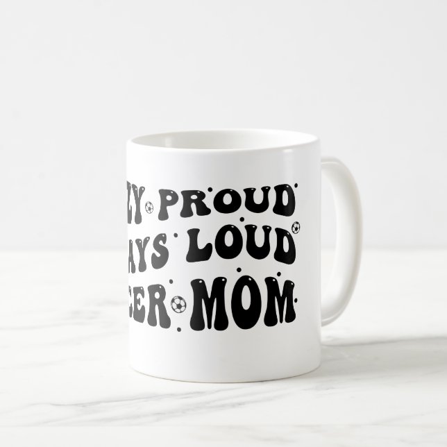 Taza De Café Loca Orgullosa siempre de la mamá del fútbol fuert (Anverso derecho)
