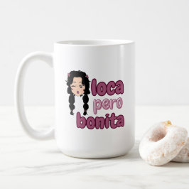 Taza De Café Loca Pero Bonita