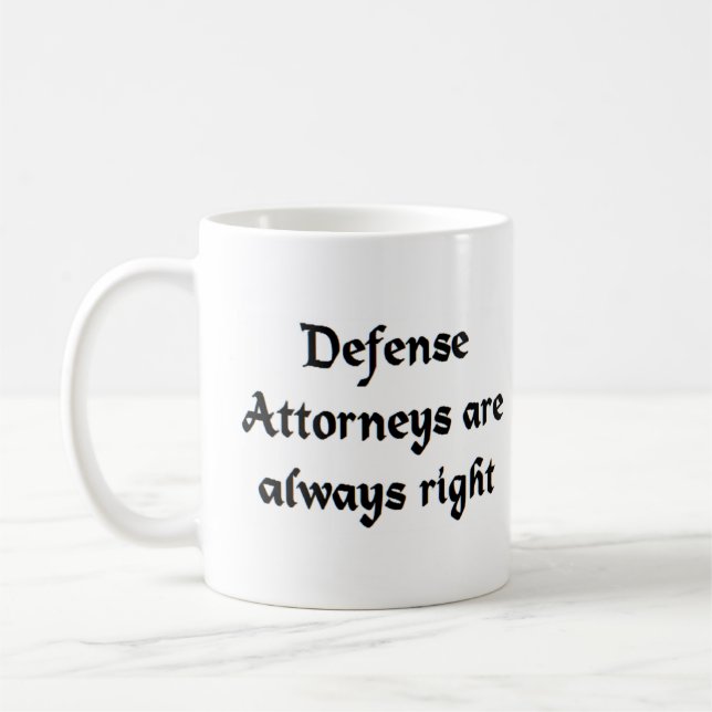 Taza De Café los abogados defensores siempre tienen razón (Izquierda)