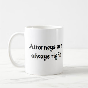 Taza De Café los abogados siempre tienen razón