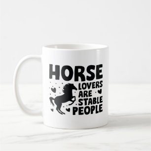Taza De Café Los amantes de los caballos son personas estables