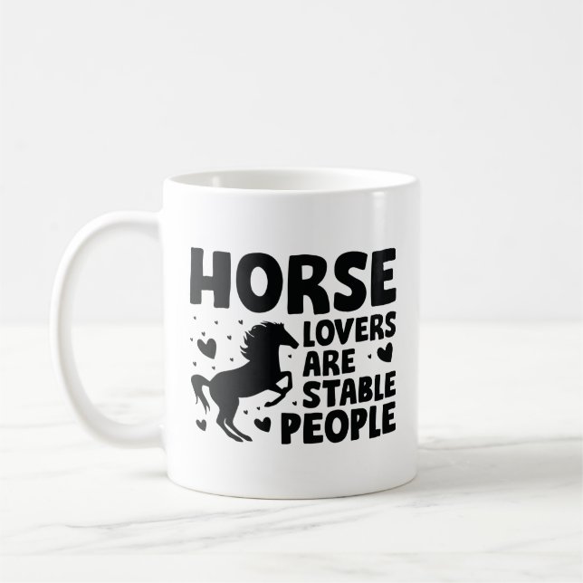 Taza De Café Los amantes de los caballos son personas estables (Izquierda)
