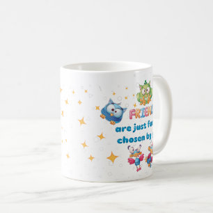 Taza De Café Los Amigos Son Solo La Familia Elegida Por Usted
