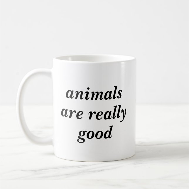 Taza De Café Los animales son realmente buenos (Izquierda)