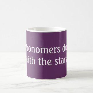 Taza De Café Los astrónomos lo hacen