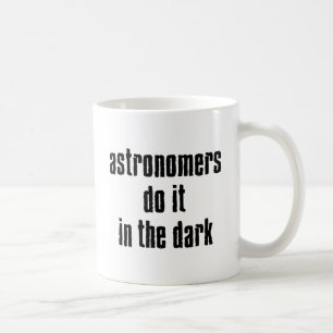 Taza De Café Los astrónomos Lo Hacen...