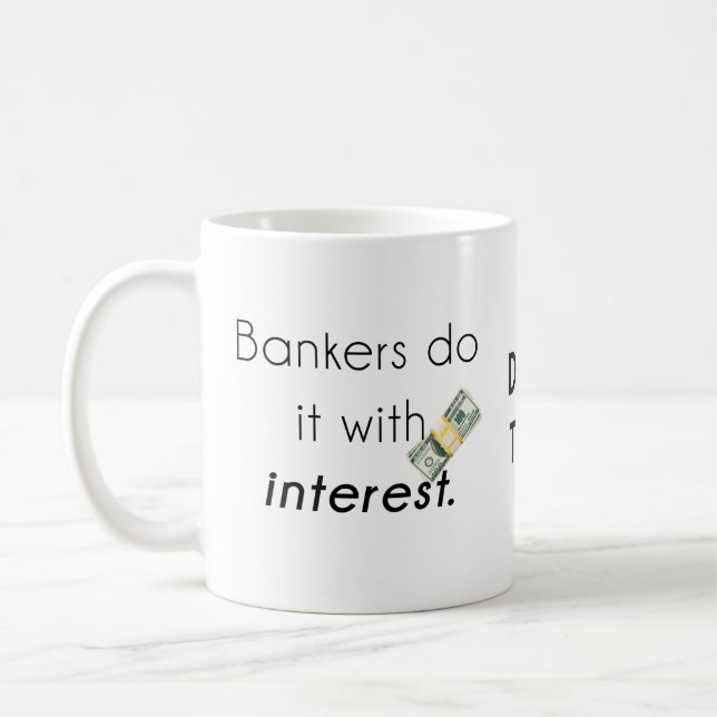 Taza De Café Los banqueros lo hacen! (Izquierda)