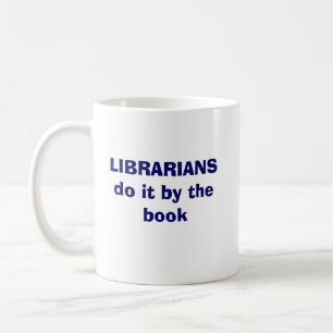 Taza De Café Los bibliotecarios lo hacen por el libro