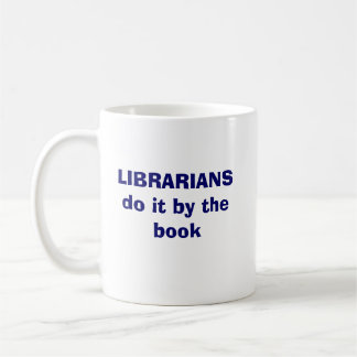 Taza De Café Los bibliotecarios lo hacen por el libro