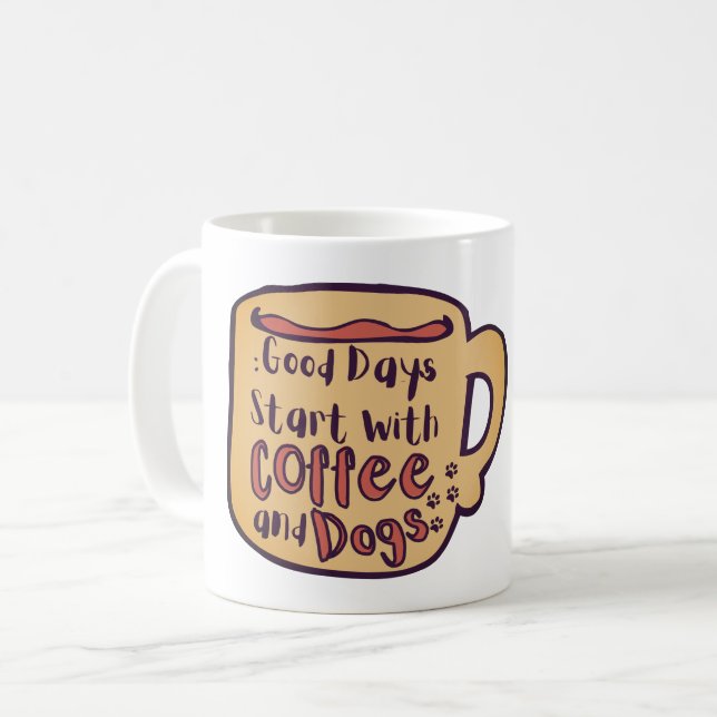 TAZA DE CAFÉ LOS BUENOS DÍAS EMPIEZAN CON CAFÉ Y PERROS PERSONA (Anverso izquierdo)