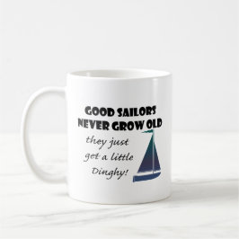 Taza De Café Los buenos marineros nunca crecen viejos, el decir