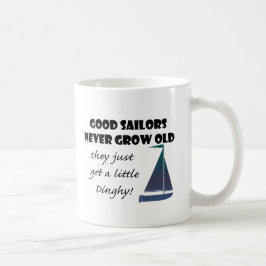 Taza De Café Los buenos marineros nunca crecen viejos, el decir