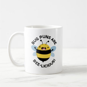 Taza De Café Los Bug Puns Son Bee-licious Funny Bee Pun