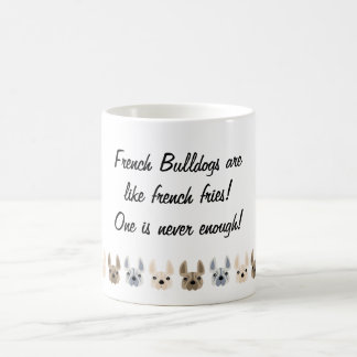Taza De Café ¡Los bulldoges franceses son como las patatas