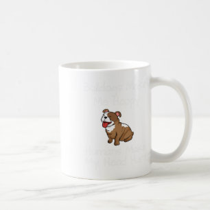 Taza De Café Los bulldoges me hacen feliz a los seres humanos m