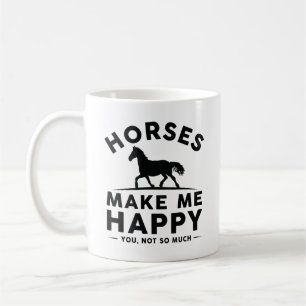 Taza De Café Los Caballos Me Hacen Feliz No Tanto