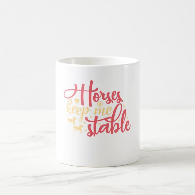 Taza De Café Los caballos me mantienen estable (Centro)