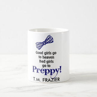 Taza De Café Los chicas DE MUY BUEN GUSTO, buenos van al