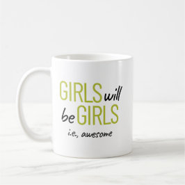 Taza De Café Los chicas Serán Chicas. Impresionante potenciació