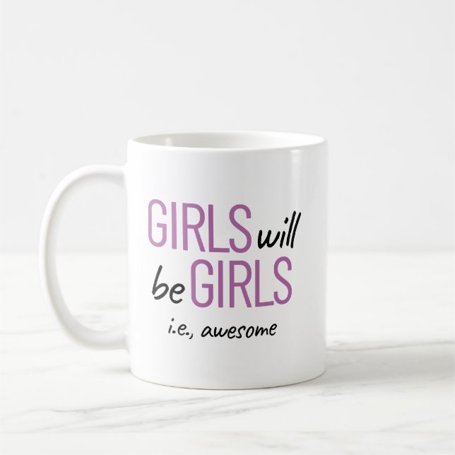 Taza De Café Los chicas Serán Chicas. Impresionante potenciació (Izquierda)