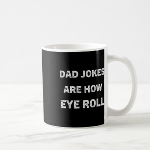 Taza De Café Los Chistes De Papa Shirt Dad Son Cómo El Regalo D