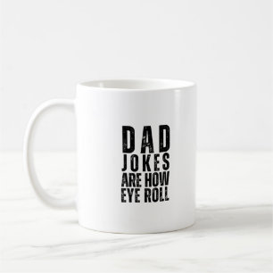 Taza De Café Los chistes de papá son cómo me río divertido día 