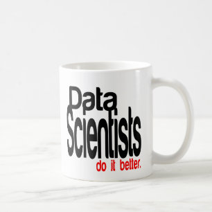 Taza De Café Los científicos de datos lo hacen mejor