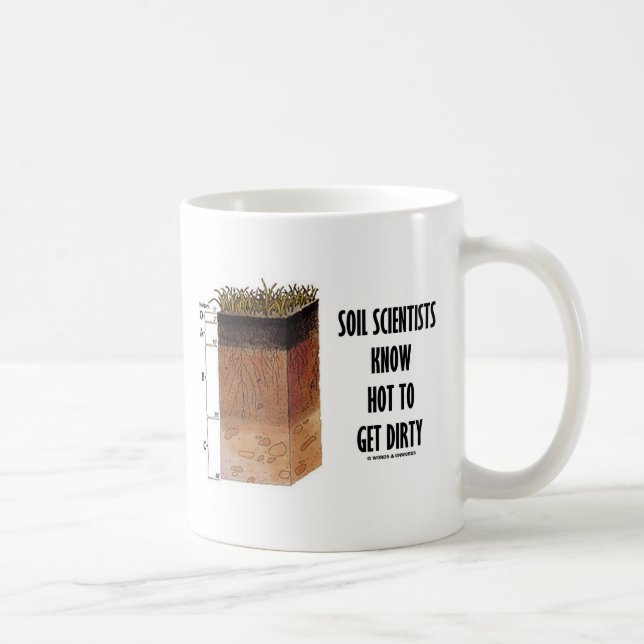 Taza De Café Los científicos del suelo saben conseguir sucios (Derecha)