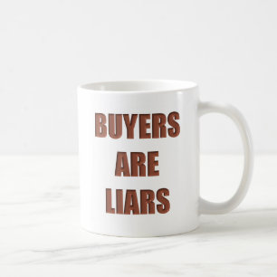 Taza De Café Los compradores son mentirosos