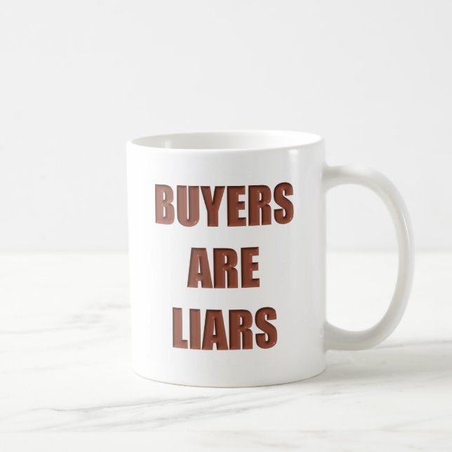 Taza De Café Los compradores son mentirosos (Derecha)