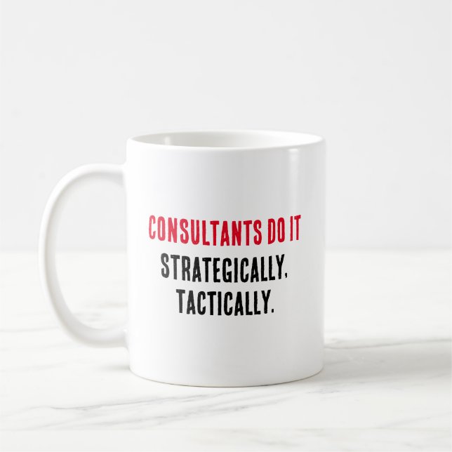 Taza De Café Los consultores lo hacen estratégicamente, táctica (Izquierda)