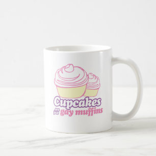 TAZA DE CAFÉ LOS CUPCAKES SON SÓLO MUFFINES GAYS