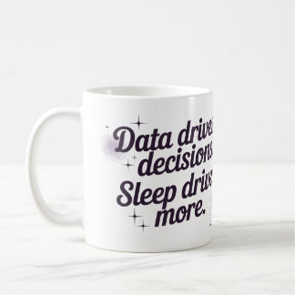 Taza De Café Los datos impulsan las decisiones. El sueño impuls